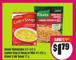 Chalo FreshCo Knorr Sidekicks 120-150 g Lipton Cup A Soup or Mix 40-166 g Knorr 2 pk Soup 73 g offer