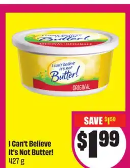 Chalo FreshCo I Can't Believe It's Not Butter! 427 g offer