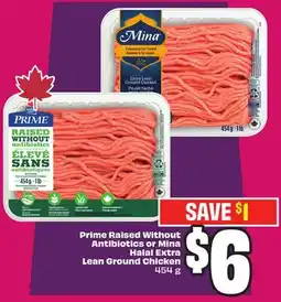 Chalo FreshCo Prime Raised Without Antibiotics or Mina Halal Extra Lean Ground Chicken 454 g offer