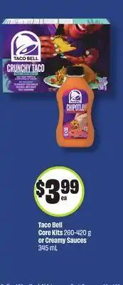 Chalo FreshCo Taco Bell Core Kits 260-420 g or Creamy Sauces 345 mL offer