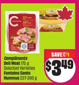 Chalo FreshCo Compliments Deli Meat 175 g Selected Varieties Fontaine Sante Hummus 227-260 g offer