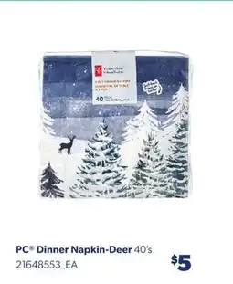 Real Canadian Superstore PC DINNER NAPKIN-DEER 40'S offer