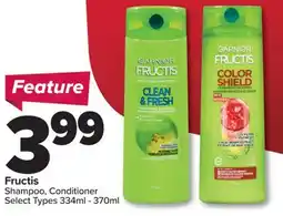 PharmaChoice Garnier Fructis Shampoo, Conditioner offer