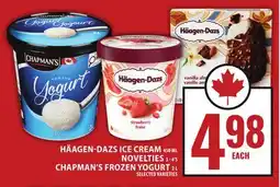 Food Basics HÄAGEN-DAZS ICE CREAM OR NOVELTIES OR CHAPMAN'S FROZEN YOGURT offer