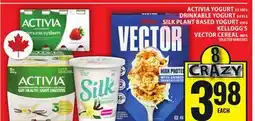 Food Basics ACTIVIA YOGURT OR DRINKABLE YOGURT OR SILK PLANT BASED YOGURT OR KELLOGG'S VECTOR CEREAL offer