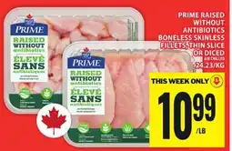 Food Basics MAPLE LEAF PRIME RAISED WITHOUT ANTIBIOTICS BONELESS SKINLESS FILLETS, THIN SLICE OR DICED offer