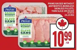 Food Basics PRIME RAISED WITHOUT ANTIBIOTICS BONELESS SKINLESS FILLETS, THIN SLICE OR DICED offer