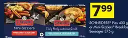 Foodland SCHNEIDERS Pies 400 g or Mini-Sizzlers Breakfast Sausage 375 g offer