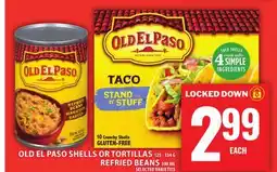 Food Basics OLD EL PASO SHELLS OR TORTILLAS OR REFRIED BEANS offer