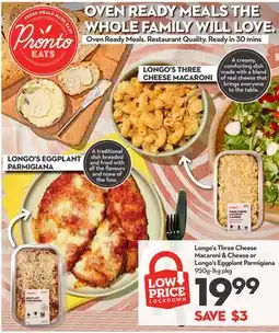 Longo's Longo's Three Cheese Macaroni & Cheese or Longo's Eggplant Parmigiana offer