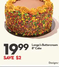 Longo's Buttercream 8 Cake offer