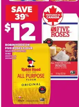 Loblaws ROBIN HOOD OR FIVE ROSES FLOUR, 10 KG offer