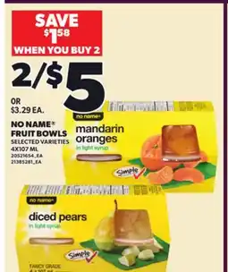 Loblaws NO NAME FRUIT BOWLS, 4X107 ML offer