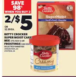 Loblaws BETTY CROCKER SUPER MOIST CAKE MIX, 375/404 G FROSTINGS, 340/450 offer