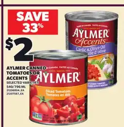 Loblaws AYLMER CANNED TOMATOES OR ACCENTS offer