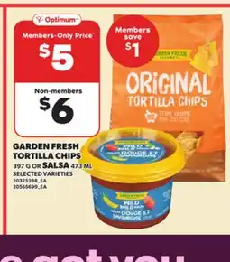 Loblaws GARDEN FRESH TORTILLA CHIPS,397 G OR SALSA 473 ML offer
