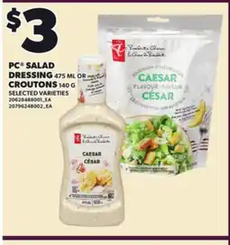 Loblaws PC SALAD DRESSING 475 ML OR CROUTONS 140 G offer