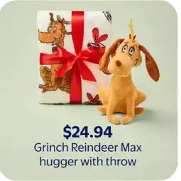 Walmart Grinch Reindeer Max hugger with throw offer