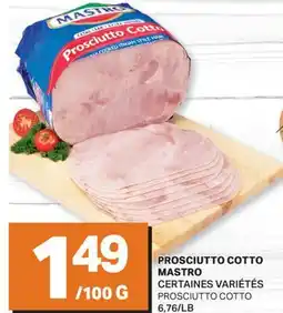 L'Intermarché PROSCIUTTO COTTO | PROSCIUTTO COTTO, 6,76/LB offer