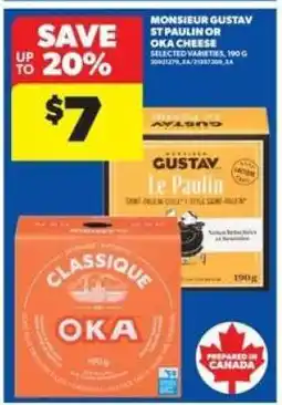 Real Canadian Superstore Monsieur Gustav St Paulin or Oka Cheese offer
