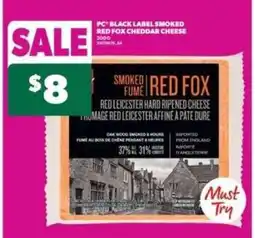 Real Canadian Superstore PC Black Label Smoked Red Fox Cheddar Cheese offer