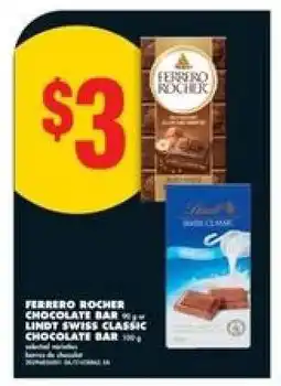 No Frills FERRERO ROCHER CHOCOLATE BAR / LINDT SWISS CLASSIC CHOCOLATE BAR offer