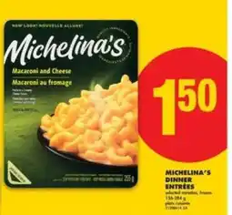 No Frills MICHELINA'S DINNER ENTRÉES offer