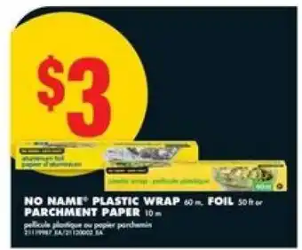 No Frills NO NAME PLASTIC WRAP, FOIL, PARCHMENT PAPER offer