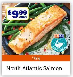 M & M Food Market North Atlantic Salmon offer