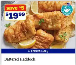 M & M Food Market Battered Haddock offer