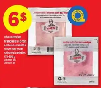 Maxi CHARCUTERIES TRANCHÉES FORTIN offer