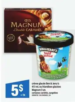 Maxi crème glacée Ben & Jerry's ou friandises glacées Magnum offer