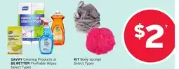 Rexall SAVVY Cleaning Products or BE BETTER Flushable Wipes KIT Body Sponge offer