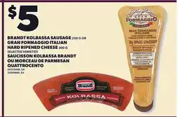 Independent City Market BRANDT KOLBASSA SAUSAGE 250 G OR GRAN FORMAGGIO ITALIAN HARD RIPENED CHEESE 200 G offer