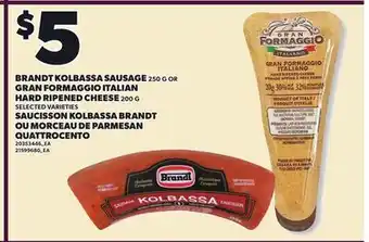 Independent City Market BRANDT KOLBASSA SAUSAGE 250 G OR GRAN FORMAGGIO ITALIAN HARD RIPENED CHEESE 200 G offer