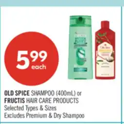Shoppers Drug Mart OLD SPICE SHAMPOO (400mL) or FRUCTIS HAIR CARE PRODUCTS offer
