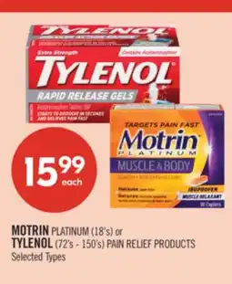 Shoppers Drug Mart MOTRIN PLATINUM (18's) or TYLENOL (72's - 150's) PAIN RELIEF PRODUCTS offer