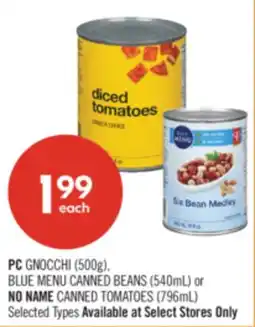 Shoppers Drug Mart PC GNOCCHI (500g), BLUE MENU CANNED BEANS (540mL) or NO NAME CANNED TOMATOES (796mL) offer
