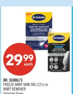 Shoppers Drug Mart DR. SCHOLL'S FREEZE AWAY SKIN TAG (12's) or WART REMOVER offer