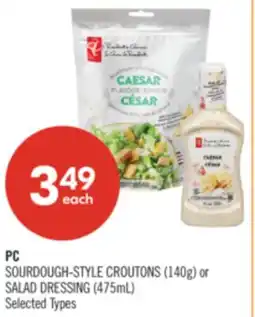 Shoppers Drug Mart PC SOURDOUGH-STYLE CROUTONS (140g) or SALAD DRESSING (475mL) offer