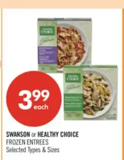 Shoppers Drug Mart SWANSON or HEALTHY CHOICE FROZEN ENTREES offer