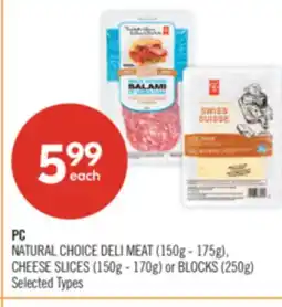 Shoppers Drug Mart PC NATURAL CHOICE DELI MEAT (150g - 175g), CHEESE SLICES (150g - 170g) or BLOCKS (250g) offer