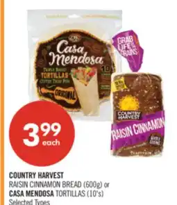 Shoppers Drug Mart COUNTRY HARVEST RAISIN CINNAMON BREAD (600g) or CASA MENDOSA TORTILLAS (10's) offer