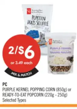 Shoppers Drug Mart PC PURPLE KERNEL POPPING CORN (850g) or READY-TO-EAT POPCORN (220g - 250g) offer