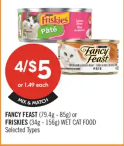 Shoppers Drug Mart FANCY FEAST (79.4g-85g) or FRISKIES (34g-156g) WET CAT FOOD offer