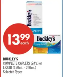 Shoppers Drug Mart BUCKLEY'S COMPLETE CAPLETS (24's) or LIQUID (150mL - 250mL) offer