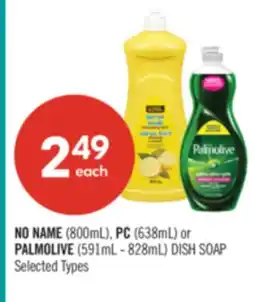 Shoppers Drug Mart NO NAME (800mL), PC (638mL) or PALMOLIVE (591mL - 828mL) DISH SOAP offer