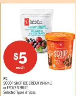 Shoppers Drug Mart PC SCOOP SHOP ICE CREAM (946mL) or FROZEN FRUIT offer
