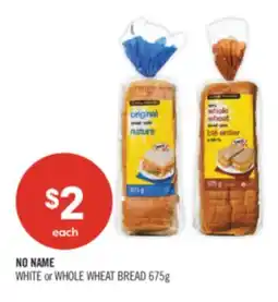 Shoppers Drug Mart NO NAME WHITE or WHOLE WHEAT BREAD offer