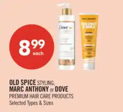 Shoppers Drug Mart OLD SPICE STYLING, MARC ANTHONY or DOVE PREMIUM HAIR CARE PRODUCTS offer